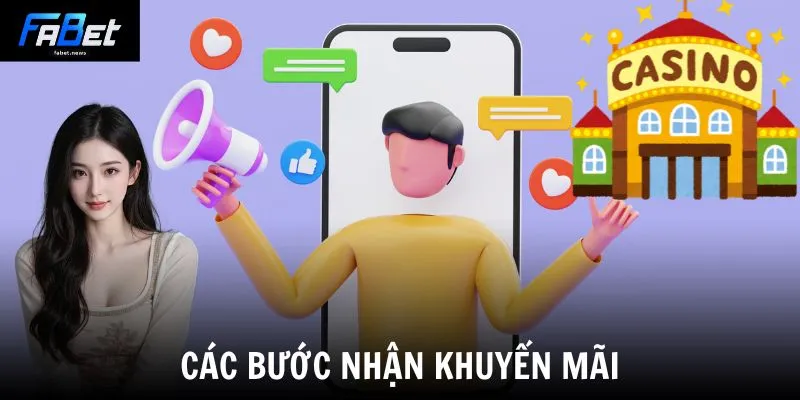 Khuyến Mãi Fabet - Tổng Hợp Ưu Đãi Khủng Nhất Năm 2026 2 Các bước nhận khuyến mãi