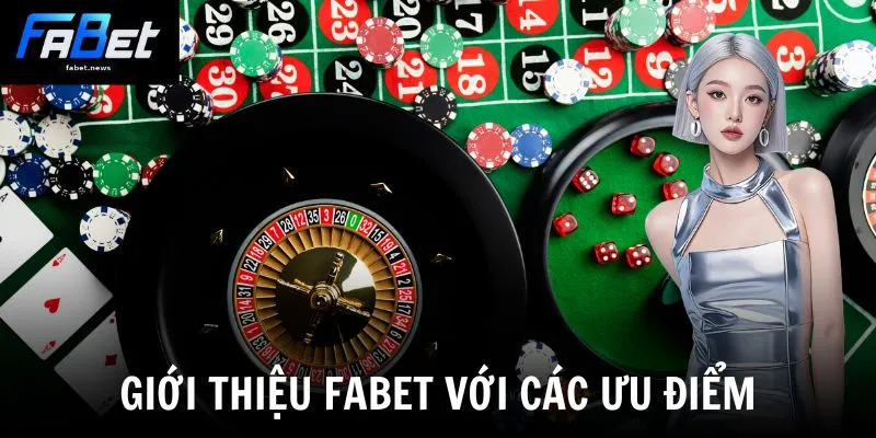 Giới thiệu Fabet với các ưu điểm
