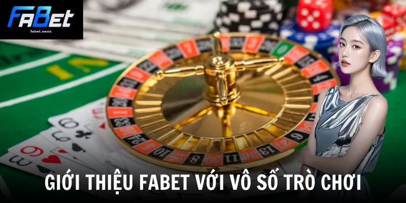 Giới thiệu Fabet với vô số trò chơi