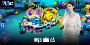 Mẹo Bắn Cá Fabet - Cập Nhật 4 Chiêu Hạ Boss Chỉ 2 Phút