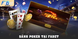 Poker Tại Fabet: Trải Nghiệm Game Bài Trí Tuệ Đẳng Cấp