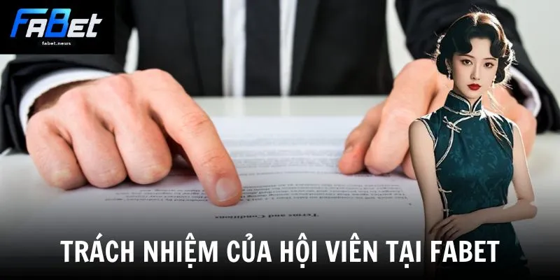 Trách nhiệm của hội viên tại Fabet